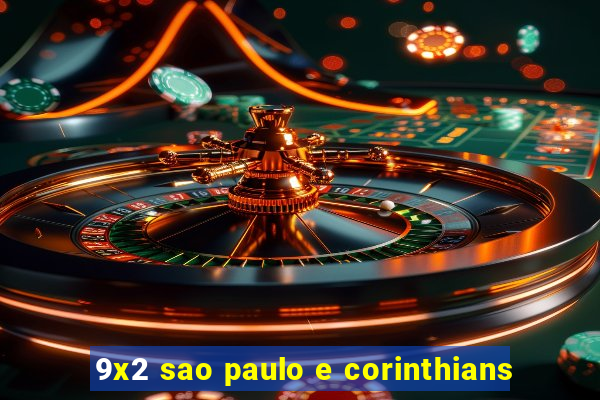 9x2 sao paulo e corinthians